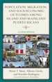 Population, Migration, and Socioeconomic Outcomes Among Island and Mainland Puerto Ricans: La Crisis Boricua