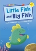 Little Fish and Big Fish: (Yellow Early Reader)