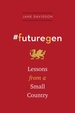 #futuregen: Lessons from a Small Country