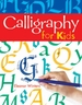 Calligraphy for Kids: Volume 1