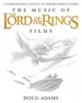 The Music of the Lord of the Rings Films: A Comprehensive Account of Howard Shore's Scores