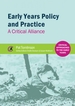 Early Years Policy and Practice: A Critical Alliance