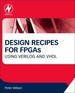 Design Recipes for FPGAs: Using Verilog and VHDL