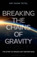 Breaking the Chains of Gravity: The Story of Spaceflight before NASA