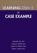 Learning DSM-5(R) by Case Example