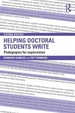 Helping Doctoral Students Write: Pedagogies for supervision