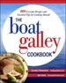 The Boat Galley Cookbook: 800 Everyday Recipes and Essential Tips for Cooking Aboard: 800 Everyday Recipes and Essential Tips for Cooking Aboard