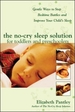The No-Cry Sleep Solution for Toddlers and Preschoolers: Gentle Ways to Stop Bedtime Battles and Improve Your Child's Sleep: Foreword by Dr. Harvey Karp