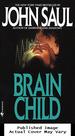 Brain Child: a Novel