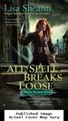 All Spell Breaks Loose (Raine Benares, Book 6)