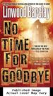 No Time for Goodbye: a Thriller