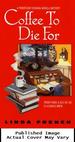 Coffee to Die for: a Prof. Teodora Morelli Mystery (Professor Teodora Morelli Mystery)