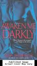 Awaken Me Darkly (Alien Huntress, Book 1)