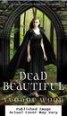 Dead Beautiful (a Dead Beautiful Novel)