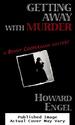 Getting Away With Murder: a New Benny Cooperman Mystery