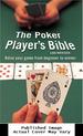 The Poker Player's Bible: Raise Your Game From Beginner to Winner