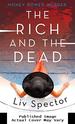 The Rich and the Dead: a Novel (Lila Day Novels)