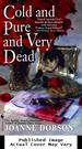 Cold and Pure and Very Dead (the Karen Pelletier Mysteries)