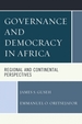 Governance and Democracy in Africa: Regional and Continental Perspectives