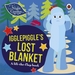 In the Night Garden: Igglepiggle's Lost Blanket: A Lift-the-Flap Book