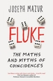 Fluke: The Maths and Myths of Coincidences
