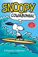 Snoopy: Cowabunga!: A PEANUTS Collection