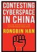 Contesting Cyberspace in China: Online Expression and Authoritarian Resilience