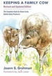 Keeping a Family Cow: The Complete Guide for Home-Scale, Holistic Dairy Producers, 3rd Edition