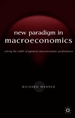 New Paradigm in Macroeconomics: Solving the Riddle of Japanese Macroeconomic Performance