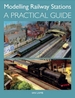 Modelling Railway Stations: A Practical Guide
