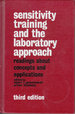 Sensitivity Training and the Laboratory Approach: Readings About Concepts and Applications By Golembiewski, Robert; Blumberg, Arthur