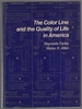 The Color Line and the Quality of Life in America