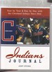 Indians Journal: Year-By-Year and Day-By-Day With the Cleveland Indians Since 1901