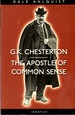 G. K. Chesterton the Apostle of Common Sense