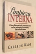 Limpieza Interna: CMo Librarse De La ContaminaciN En Los MSculos, Las Arterias Y Las Articulaciones