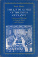 The Lit De Justice of the Kings of France: Constitutional Ideology in Legend, Ritual and Discourse By Hanley, Sarah