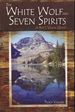 The White Wolf and Seven Spirits: a Boy's Vision Quest