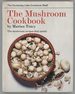 Mushroom Cookbook (the Mushroom Recipes That Satisfy) [the Doubleday Little Cookbook Shelf]