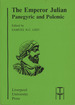 The Emperor Julian: Panegyric and Polemic (Translated Texts for Historians. Greek Series, 1)
