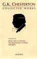 Collected Works of G. K. Chesterton Volume XXI: What I Saw in America; the Resurrection of Rome; Sidelights