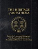 Heritage of Anesthesia: Patrick Sim's Annotated Bibliography of the Rare Book Collection of the Wood Library-Museum of Anesthesiology