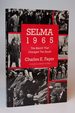 Selma, 1965: the March That Changed the South (Beacon Paperback, 695)
