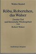 Rbu, Robertchen, das Walser: zweiter Tod und literarische Wiedergeburt von Robert Walser