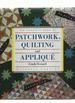 The Complete Book of Patchwork, Quilting and Applique