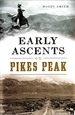 Early Ascents on Pikes Peak