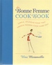 The Bonne Femme Cookbook Simple, Splendid Food That French Women Cook Every Day