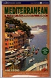 Mediterranean By Cruise Ship: the Complete Guide to Mediterranean Cruising With Map