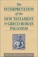 The Intepretation of the New Testament in Greco-Roman Paganism