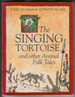 The Singing Tortoise and Other Animal Folk Tales