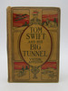 Tom Swift and His Big Tunnel Or the Hidden City of the Andes (First Edition)